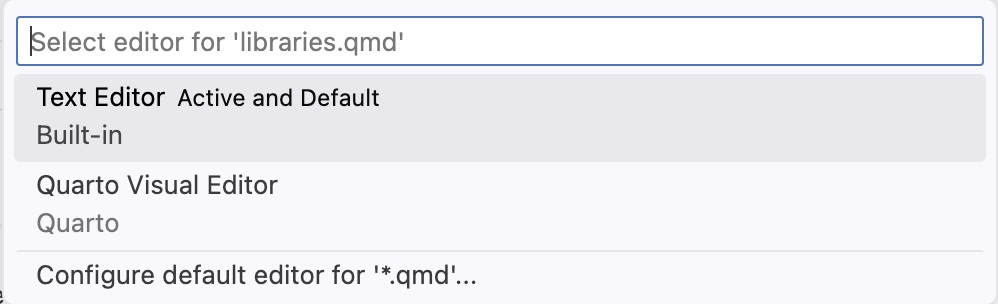 The 'Select editor' menu for a .qmd file, with 'Text Editor' highlighted as the active default and 'Quarto Visual Editor' listed as an alternative below it.